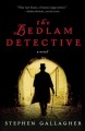 The bedlam detective a novel  Cover Image