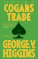 Cogan's trade a novel  Cover Image