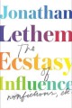 The ecstasy of influence nonfictions, etc.  Cover Image
