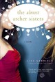 The almost Archer sisters : a novel  Cover Image