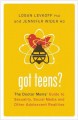 Go to record Got teens? : the doctor moms' guide to sexuality, social m...