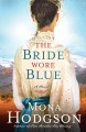 The bride wore blue a novel  Cover Image