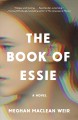The book of Essie [Release date Jun. 12, 2018] : a novel  Cover Image