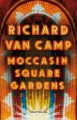 Moccasin square gardens : short stories  Cover Image