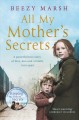 All my mother's secrets : a powerful true story of love, loss and a family torn apart  Cover Image