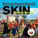 Inconvenient skin = Nyêhtâwan wasakay  Cover Image