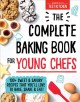 The complete baking book for young chefs  Cover Image