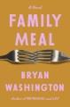 Family meal : a novel  Cover Image