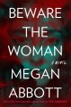Beware the woman : a novel  Cover Image