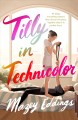 Tilly in technicolor  Cover Image