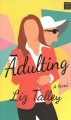 Go to record Adulting : a novel