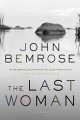 The last woman : a novel  Cover Image